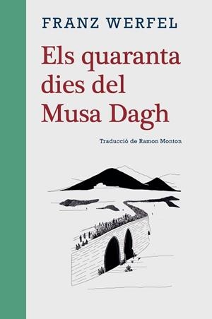QUARANTA DIES DEL MUSA DAGH | 9788416987702 | WERFEL, FRANZ | Llibreria L'Illa - Llibreria Online de Mollet - Comprar llibres online