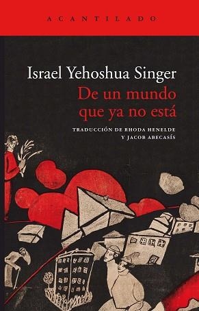 DE UN MUNDO QUE YA NO ESTÁ | 9788417902315 | SINGER, ISRAEL YEHOSHUA | Llibreria L'Illa - Llibreria Online de Mollet - Comprar llibres online