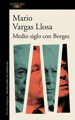 MEDIO SIGLO CON BORGES | 9788420435978 | VARGAS LLOSA, MARIO | Llibreria L'Illa - Llibreria Online de Mollet - Comprar llibres online