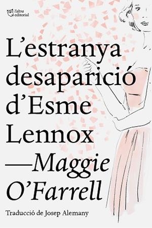 ESTRANYA DESAPARICIÓ D'ESME LENNOX, L' | 9788412209709 | O'FARRELL, MAGGIE | Llibreria L'Illa - Llibreria Online de Mollet - Comprar llibres online