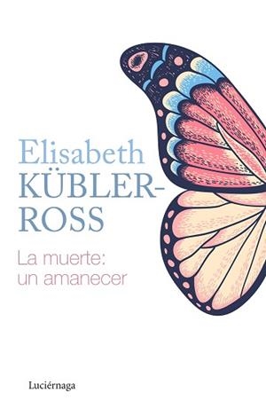 MUERTE: UN AMANECER | 9788418015205 | KÜBLER-ROSS, ELISABETH | Llibreria L'Illa - Llibreria Online de Mollet - Comprar llibres online