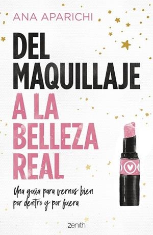 DEL MAQUILLAJE A LA BELLEZA REAL | 9788408228011 | APARICHI, ANA | Llibreria L'Illa - Llibreria Online de Mollet - Comprar llibres online