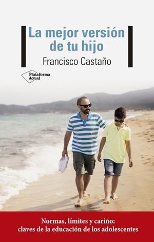 MEJOR VERSIÓN DE TU HIJO, LA | 9788417886974 | CASTAÑO, FRANCISCO | Llibreria L'Illa - Llibreria Online de Mollet - Comprar llibres online