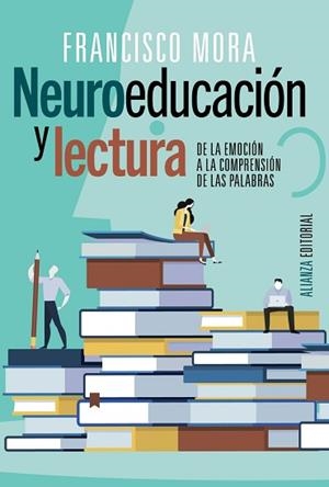 NEUROEDUCACIÓN Y LECTURA | 9788491819400 | MORA, FRANCISCO | Llibreria L'Illa - Llibreria Online de Mollet - Comprar llibres online