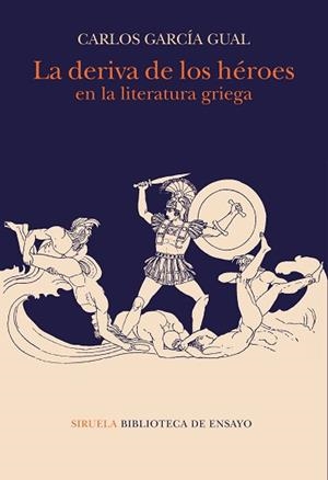 DERIVA DE LOS HÉROES EN LA LITERATURA GRIEGA | 9788417996970 | GARCÍA GUAL, CARLOS | Llibreria L'Illa - Llibreria Online de Mollet - Comprar llibres online