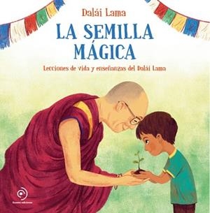 SEMILLA MAGICA, LA | 9788418128097 | LAMA, DALÁI | Llibreria L'Illa - Llibreria Online de Mollet - Comprar llibres online