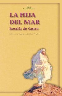 HIJA DEL MAR, LA | 9788446020745 | CASTRO, ROSALÍA DE | Llibreria L'Illa - Llibreria Online de Mollet - Comprar llibres online