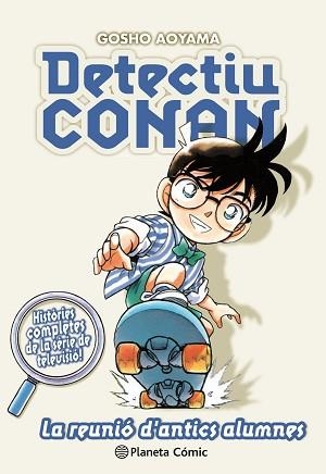 DETECTIU CONAN Nº 09/10 LA REUNIÓ D ANTICS ALUMNES | 9788491741862 | AOYAMA, GOSHO | Llibreria L'Illa - Llibreria Online de Mollet - Comprar llibres online