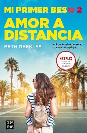 MI PRIMER BESO 2. AMOR A DISTANCIA | 9788408227243 | REEKLES, BETH | Llibreria L'Illa - Llibreria Online de Mollet - Comprar llibres online