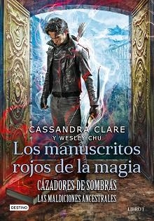 CAZADORES DE SOMBRAS. LOS MANUSCRITOS ROJOS DE LA MAGIA | 9788408227946 | CLARE, CASSANDRA/CHU, WESLEY | Llibreria L'Illa - Llibreria Online de Mollet - Comprar llibres online
