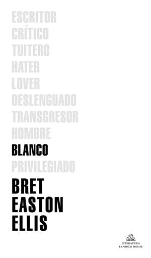 BLANCO | 9788439736622 | EASTON ELLIS, BRET | Llibreria L'Illa - Llibreria Online de Mollet - Comprar llibres online