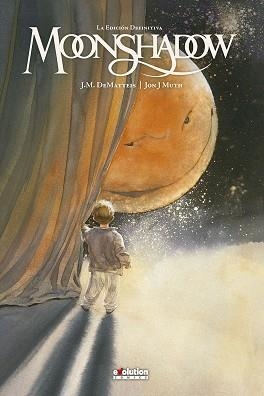 MOONSHADOW | 9788413343495 | DEMATTEIS, J. M. / MUTH, JON J. | Llibreria L'Illa - Llibreria Online de Mollet - Comprar llibres online