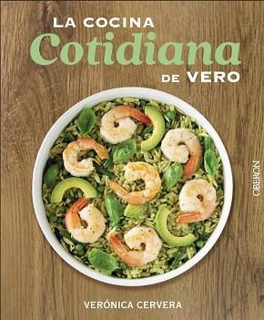 COCINA COTIDIANA DE VERO, LA | 9788441541993 | CERVERA, VERÓNICA | Llibreria L'Illa - Llibreria Online de Mollet - Comprar llibres online
