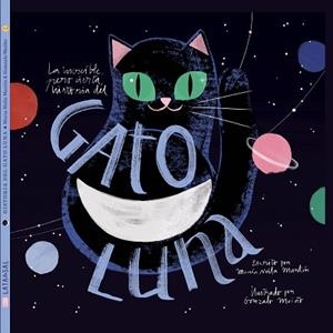 INCREIBLE PERO CIERTA HISTORIA DEL GATO LUNA, LA | 9788494992643 | NEILA MARTÍN, MARÍA | Llibreria L'Illa - Llibreria Online de Mollet - Comprar llibres online
