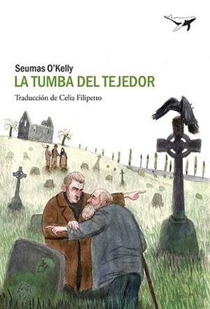 TUMBA DEL TEJEDOR, LA | 9788412220506 | O'KELLY, SEUMAS | Llibreria L'Illa - Llibreria Online de Mollet - Comprar llibres online
