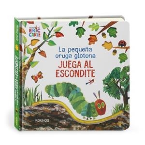 PEQUEÑA ORUGA GLOTONA JUEGA AL ESCONDITE, LA | 9788417742065 | CARLE, ERIC