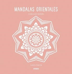 MANDALAS ORIENTALES | 9788417165482 | GARCÍA GARCÍA, LAURA