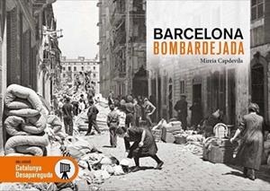 BARCELONA BOMBARDEJADA | 9788417432843 | CAPDEVILA, MIREIA | Llibreria L'Illa - Llibreria Online de Mollet - Comprar llibres online