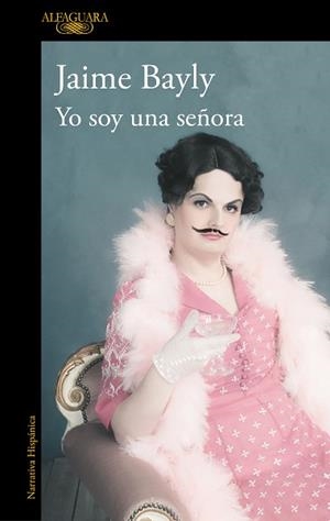 YO SOY UNA SEÑORA | 9788420454122 | BAYLY, JAIME | Llibreria L'Illa - Llibreria Online de Mollet - Comprar llibres online