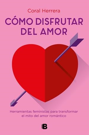 CÓMO DISFRUTAR DEL AMOR | 9788466667289 | HERRERA, CORAL | Llibreria L'Illa - Llibreria Online de Mollet - Comprar llibres online