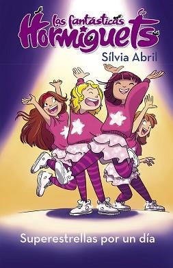 SUPERESTRELLAS POR UN DÍA  | 9788448855550 | ABRIL, SÍLVIA | Llibreria L'Illa - Llibreria Online de Mollet - Comprar llibres online