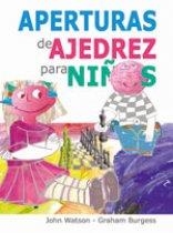 APERTURAS DE AJEDREZ PARA NIÑOS | 9788492517336 | WATSON, JOHN / BURGESS, GRAHAM | Llibreria L'Illa - Llibreria Online de Mollet - Comprar llibres online