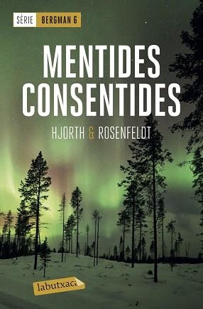 MENTIDES CONSENTIDES | 9788417423667 | HJORTH, MICHAEL/ROSENFELDT, HANS | Llibreria L'Illa - Llibreria Online de Mollet - Comprar llibres online
