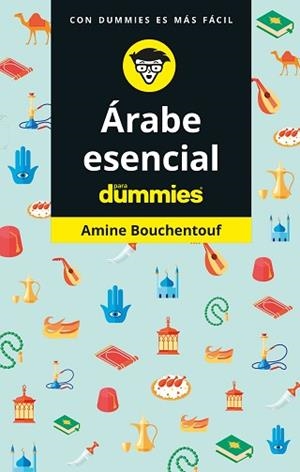 ÁRABE ESENCIAL PARA DUMMIES | 9788432905995 | BOUCHENTOUF, AMINE | Llibreria L'Illa - Llibreria Online de Mollet - Comprar llibres online