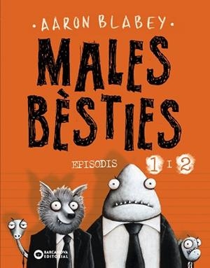 MALES BÈSTIES. EPISODIS 1 I 2 | 9788448950552 | BLABEY, AARON | Llibreria L'Illa - Llibreria Online de Mollet - Comprar llibres online