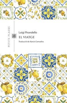 VIATGE, EL | 9788417998516 | PIRANDELLO, LUIGI | Llibreria L'Illa - Llibreria Online de Mollet - Comprar llibres online