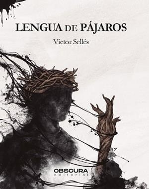 LENGUA DE PÁJAROS | 9788412165432 | SELLÉS, VÍCTOR | Llibreria L'Illa - Llibreria Online de Mollet - Comprar llibres online