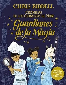 GUARDIANES DE LA MAGIA | 9788414024874 | RIDDELL, CHRIS | Llibreria L'Illa - Llibreria Online de Mollet - Comprar llibres online