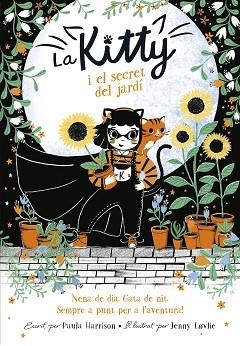 KITTY I EL SECRET DEL JARDÍ, LA | 9788420451527 | HARRISON, PAULA | Llibreria L'Illa - Llibreria Online de Mollet - Comprar llibres online