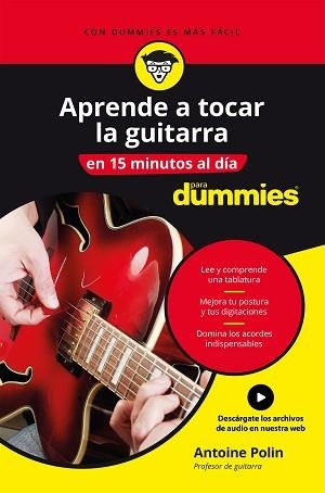 APRENDE A TOCAR LA GUITARRA EN 15 MINUTOS AL DÍA | 9788432905988 | POLIN, ANTOINE | Llibreria L'Illa - Llibreria Online de Mollet - Comprar llibres online