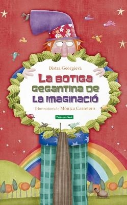BOTIGA GEGANTINA DE LA IMAGINACIÓ, LA | 9788417303716 | GEORGIEVA GEORGIEVA, BISTRA