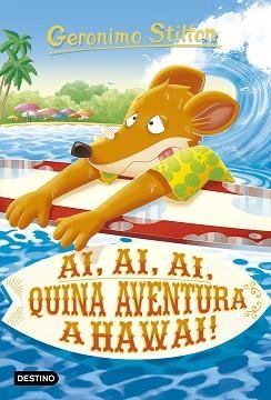 AI AI AI QUINA AVENTURA A HAWAII! | 9788418134364 | STILTON, GERONIMO | Llibreria L'Illa - Llibreria Online de Mollet - Comprar llibres online