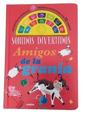 SONIDOS DIVERTIDOS: AMIGOS DE LA GRANJA | 9788468346380 | SMITH, KATHRYN | Llibreria L'Illa - Llibreria Online de Mollet - Comprar llibres online