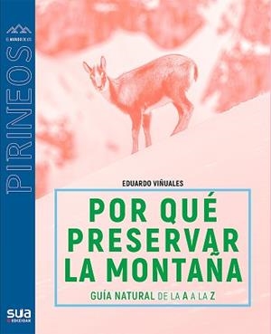 POR QUÉ PRESERVAR LOS PIRINEOS? | 9788482167428 | VIÑUALES COBOS, EDUARDO | Llibreria L'Illa - Llibreria Online de Mollet - Comprar llibres online