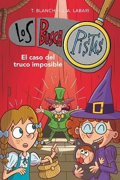 CASO DEL TRUCO IMPOSIBLE (SERIE LOS BUSCAPISTAS 12) | 9788417922900 | BLANCH, TERESA/LABARI, JOSÉ ÁNGEL | Llibreria L'Illa - Llibreria Online de Mollet - Comprar llibres online