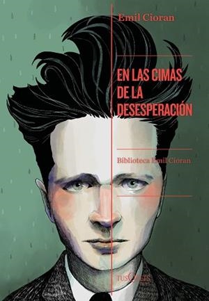 EN LAS CIMAS DE LA DESESPERACIÓN | 9788490667767 | CIORAN, EMIL | Llibreria L'Illa - Llibreria Online de Mollet - Comprar llibres online
