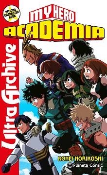 MY HERO ACADEMIA ULTRA ARCHIVE | 9788413411033 | HORIKOSHI, KOHEI | Llibreria L'Illa - Llibreria Online de Mollet - Comprar llibres online