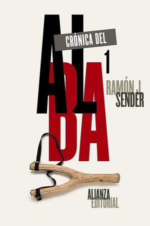 CRÓNICA DEL ALBA, 1 | 9788491044895 | SENDER, RAMÓN J. | Llibreria L'Illa - Llibreria Online de Mollet - Comprar llibres online