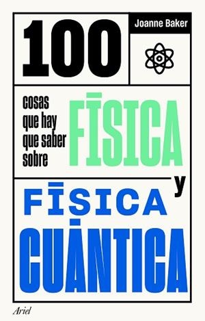 100 COSAS QUE HAY QUE SABER SOBRE FÍSICA Y FÍSICA CUÁNTICA | 9788434432086 | BAKER, JOANNE | Llibreria L'Illa - Llibreria Online de Mollet - Comprar llibres online