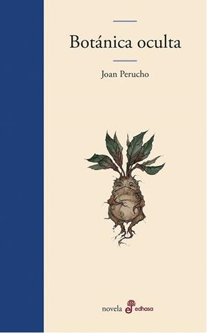 BOTÁNICA OCULTA | 9788435011525 | PERUCHO, JOAN | Llibreria L'Illa - Llibreria Online de Mollet - Comprar llibres online