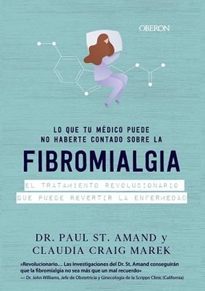 LO QUE TU MÉDICO PUEDE NO HABERTE CONTADO SOBRE LA FIBROMIALGIA | 9788441542624 | ST. ARMAND, PAUL/CRAIG MAREK, CLAUDIA | Llibreria L'Illa - Llibreria Online de Mollet - Comprar llibres online