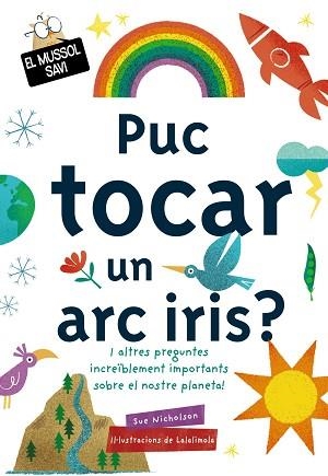 PUC TOCAR UN ARC IRIS? | 9788499063829 | NICHOLSON, SUE