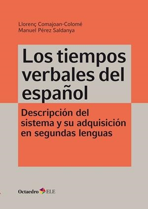 TIEMPOS VERBALES DEL ESPAÑOL, LOS | 9788417219819 | COMAJOAN COLOMÉ, LLORENÇ/PÉREZ SALDAÑA, MANUEL | Llibreria L'Illa - Llibreria Online de Mollet - Comprar llibres online