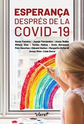 ESPERANÇA DESPRÉS DE LA COVID-19 | 9788491362999 | BALLAZ ZABALZA, JESÚS/BENAVENT VALLÈS, ENRIC/BOFARULL BUÑUEL, MARGARITA/DÍEZ BOSCH, MÍRIAM/FERNÁNDEZ | Llibreria L'Illa - Llibreria Online de Mollet - Comprar llibres online