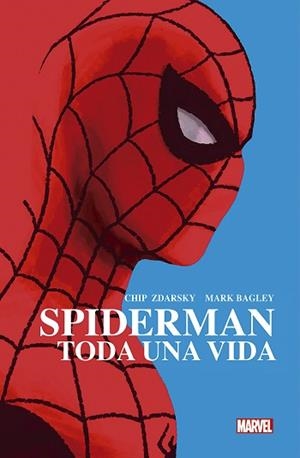 SPIDERMAN: TODA UNA VIDA | 9788413342597 | ZDARSKY, CHIP/ BAGLEY, MARK | Llibreria L'Illa - Llibreria Online de Mollet - Comprar llibres online