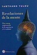 REVELACIONES DE LA MENTE, LAS | 9788416145744 | TULKU, TULKU | Llibreria L'Illa - Llibreria Online de Mollet - Comprar llibres online